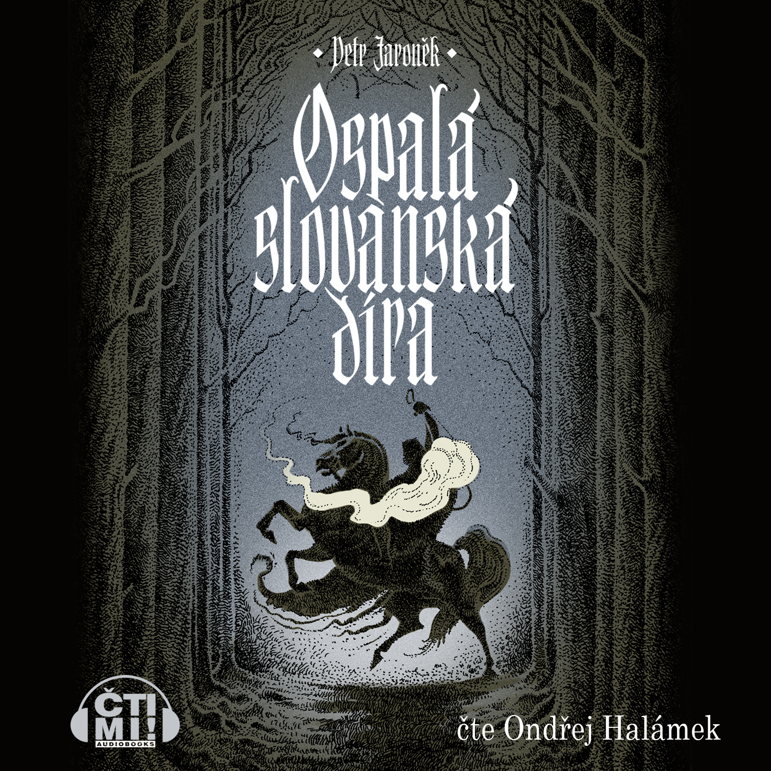 Audiokniha Ospalá slovanská díra – Petr Jaroněk