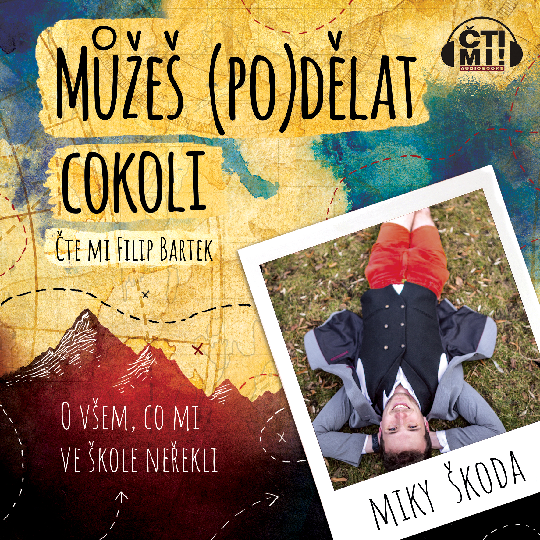 Audiokniha Můžeš (po)dělat cokoli – Miky Škoda