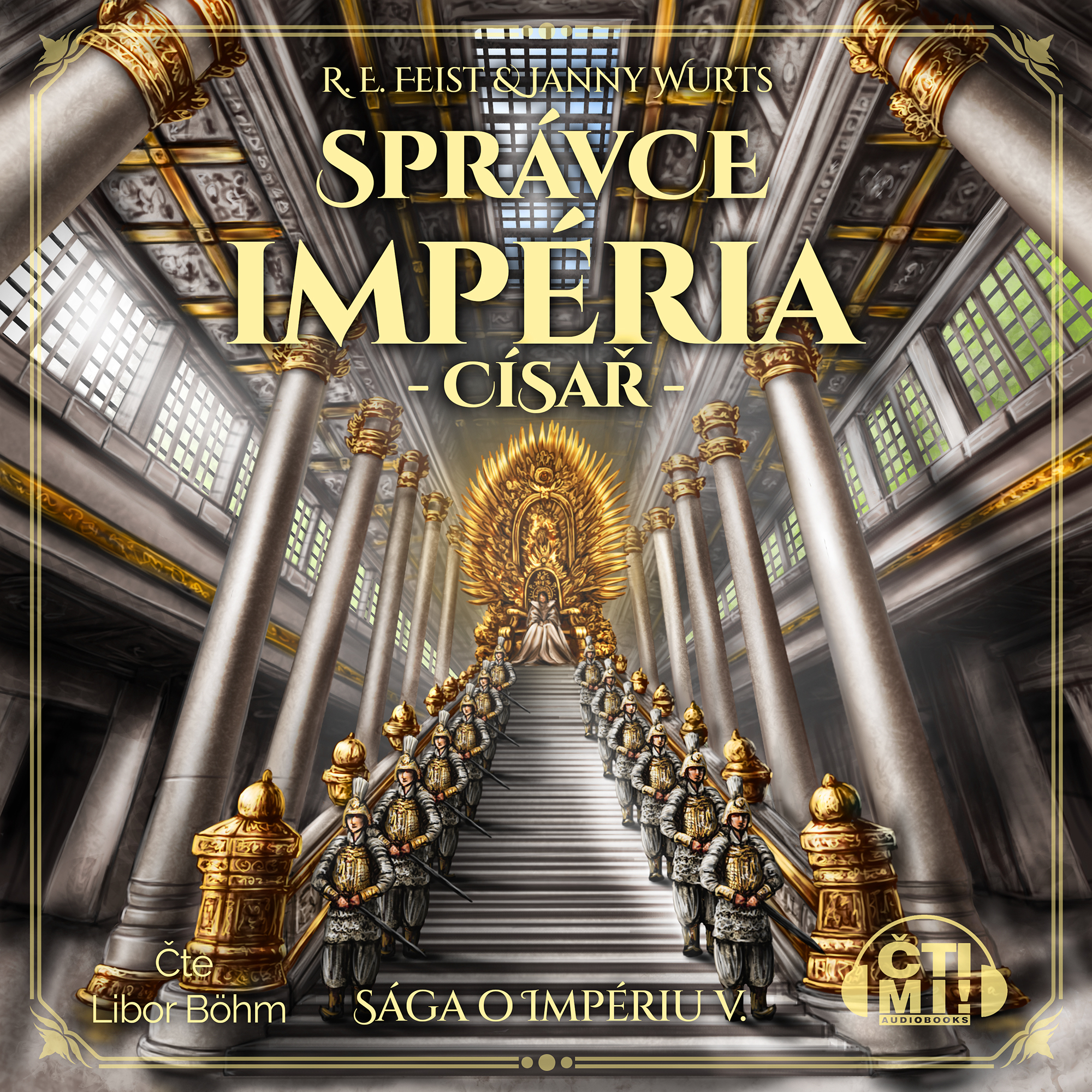 Audiokniha Správce impéria – Císař – Raymond E. FeistJanny Wurts
