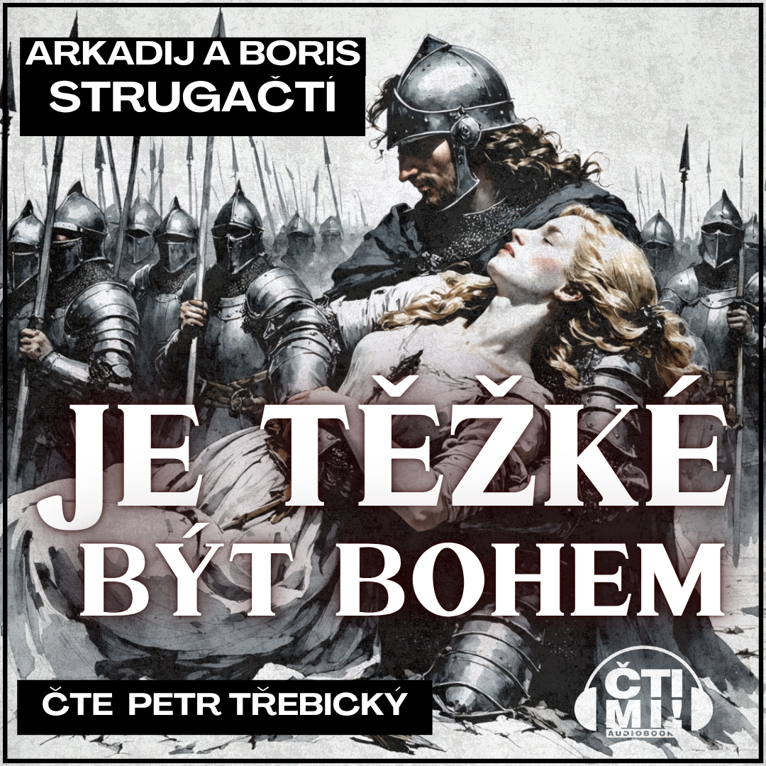 Audiokniha Je těžké být bohem – Boris Strugackij