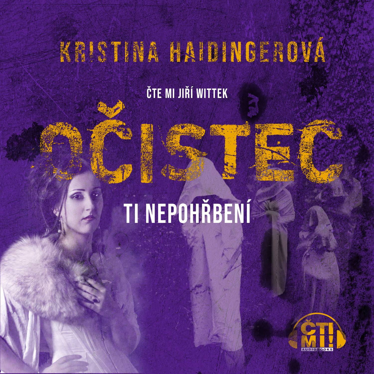 Audiokniha Očistec - Ti nepohřbení – Kristina Haidingerová